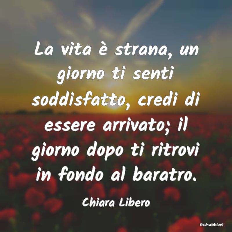 frasi di  Chiara Libero
