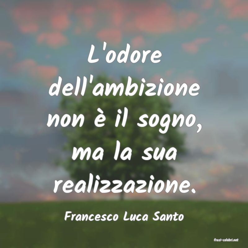 frasi di  Francesco Luca Santo
