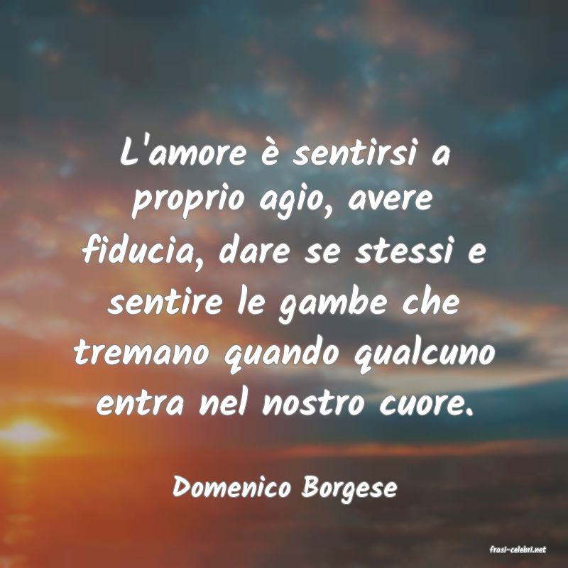 frasi di  Domenico Borgese
