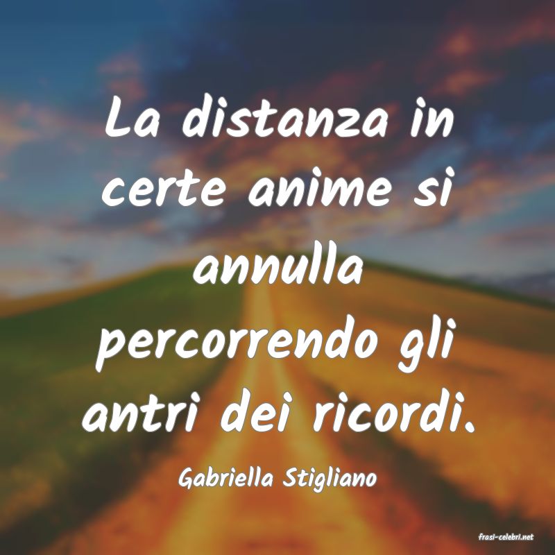 frasi di  Gabriella Stigliano
