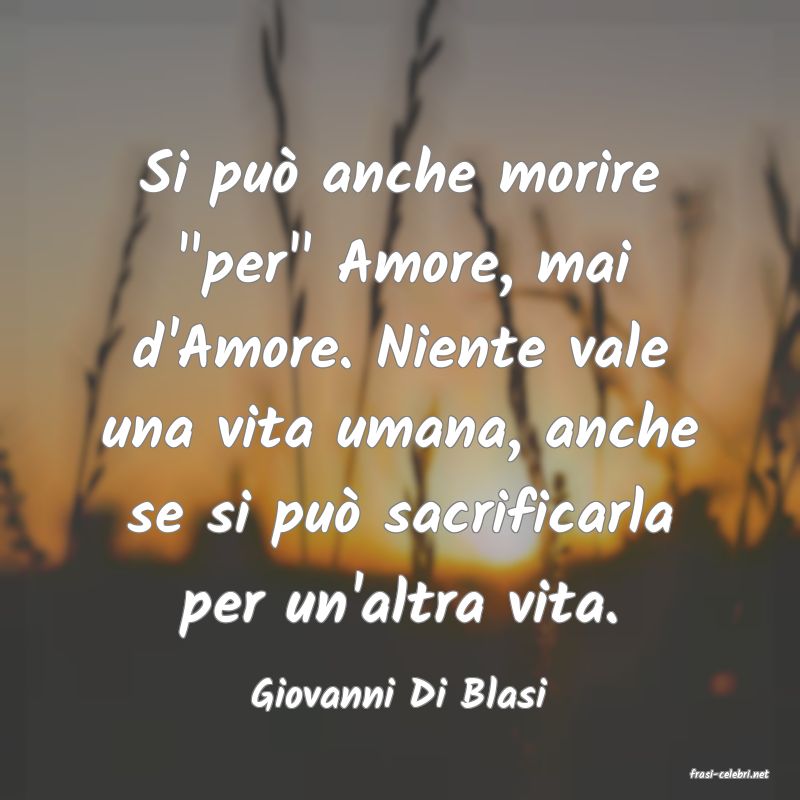 frasi di  Giovanni Di Blasi
