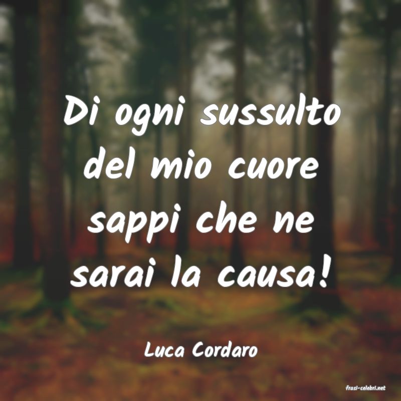 frasi di  Luca Cordaro
