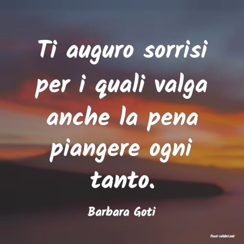 frasi di  Barbara Goti
