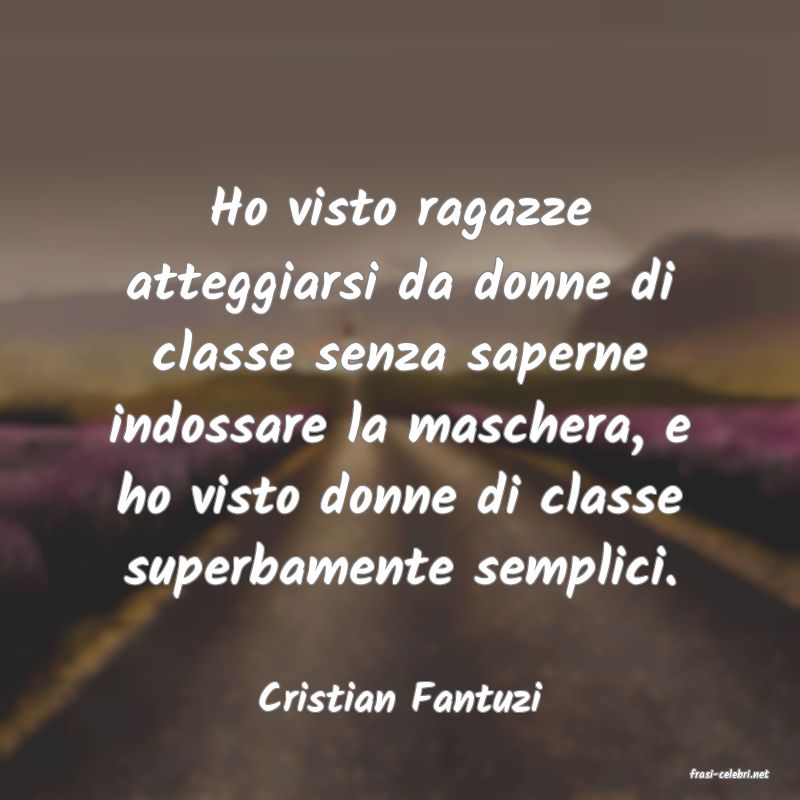 frasi di  Cristian Fantuzi
