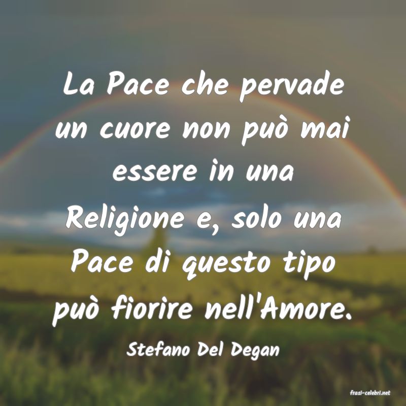 frasi di  Stefano Del Degan
