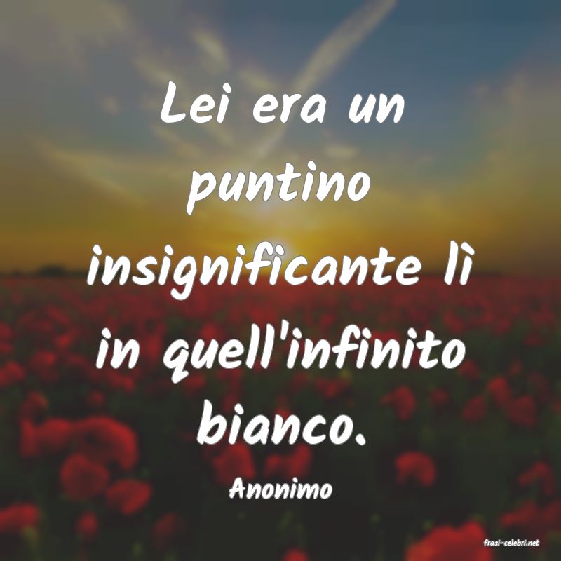 frasi di  Anonimo
