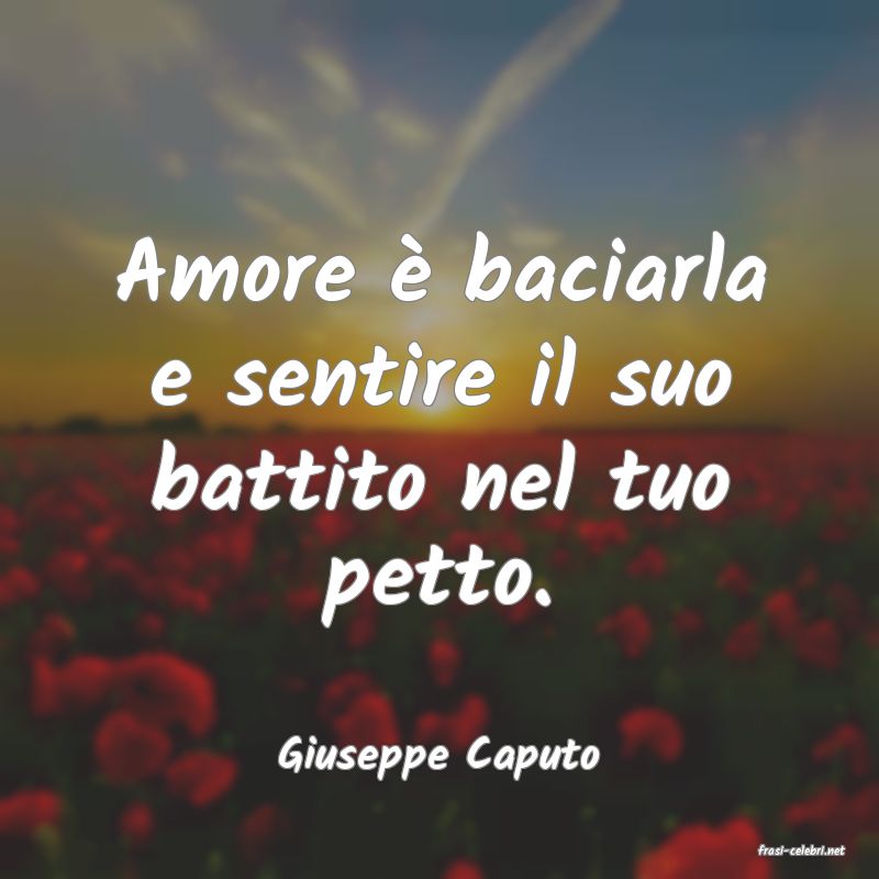 frasi di  Giuseppe Caputo
