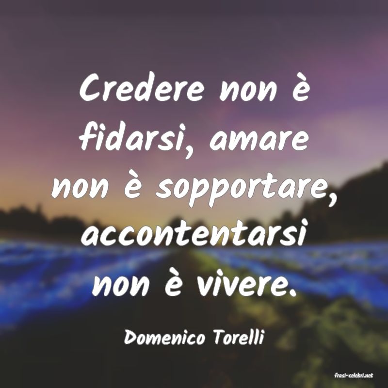 frasi di  Domenico Torelli
