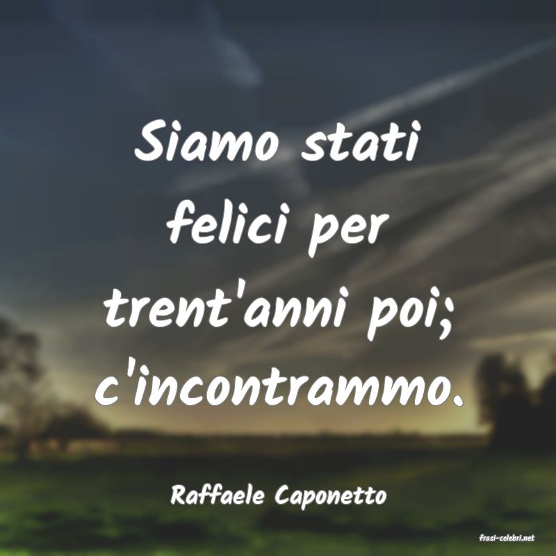 frasi di Raffaele Caponetto