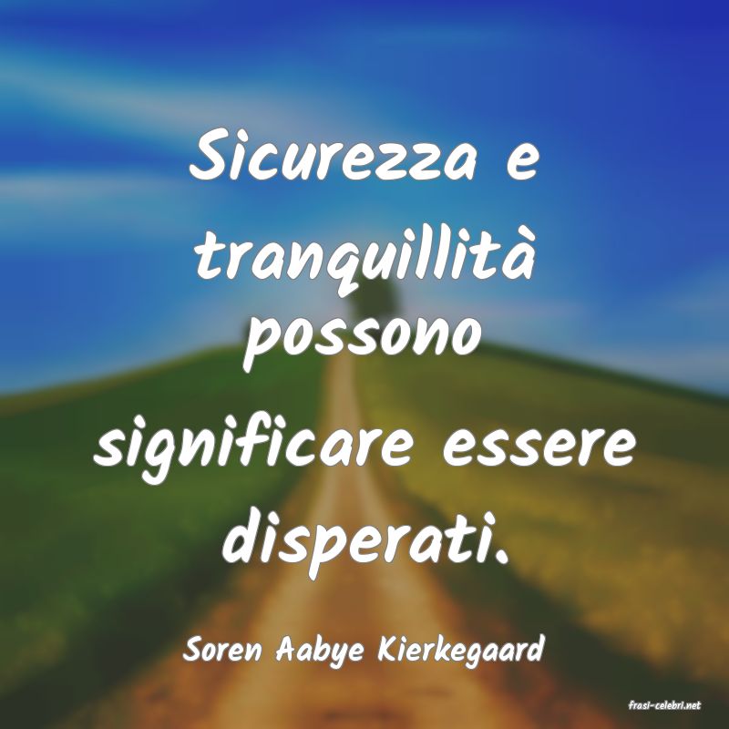 frasi di Soren Aabye Kierkegaard