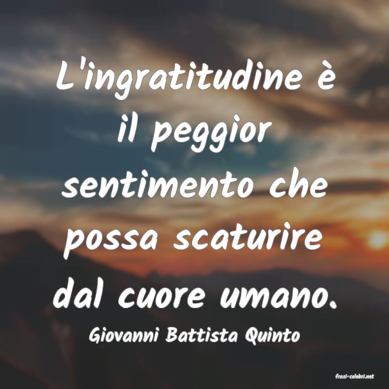 frasi di  Giovanni Battista Quinto
