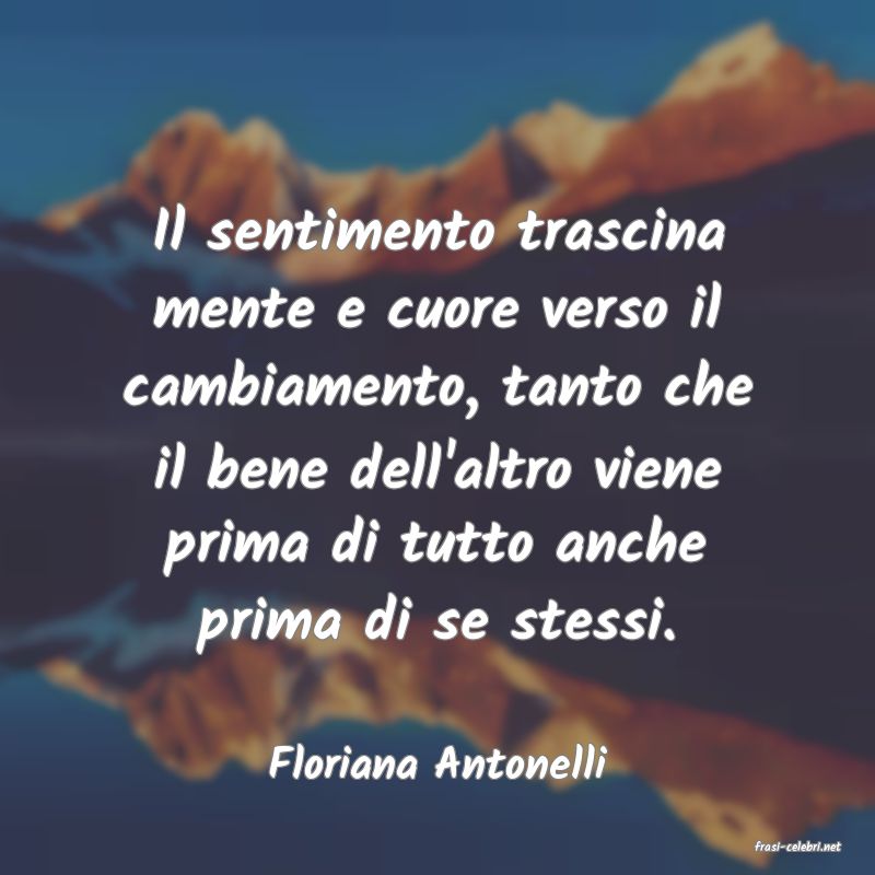 frasi di  Floriana Antonelli
