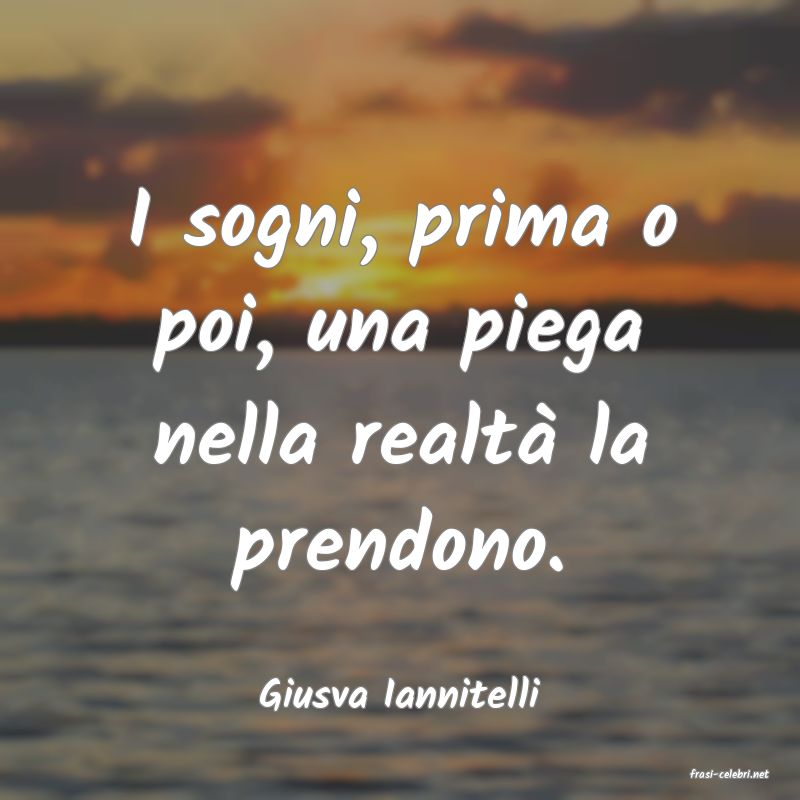 frasi di  Giusva Iannitelli
