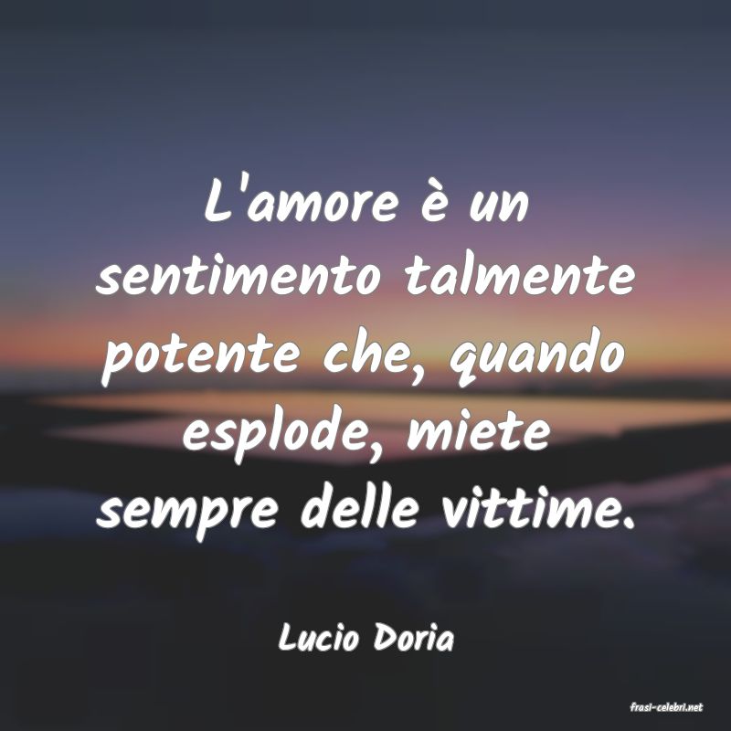 frasi di  Lucio Doria
