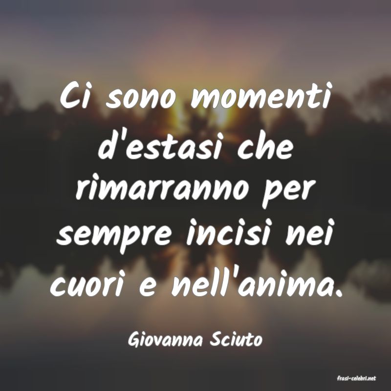 frasi di  Giovanna Sciuto
