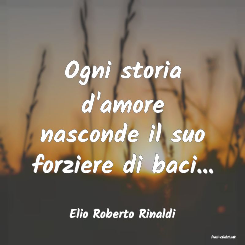 frasi di  Elio Roberto Rinaldi
