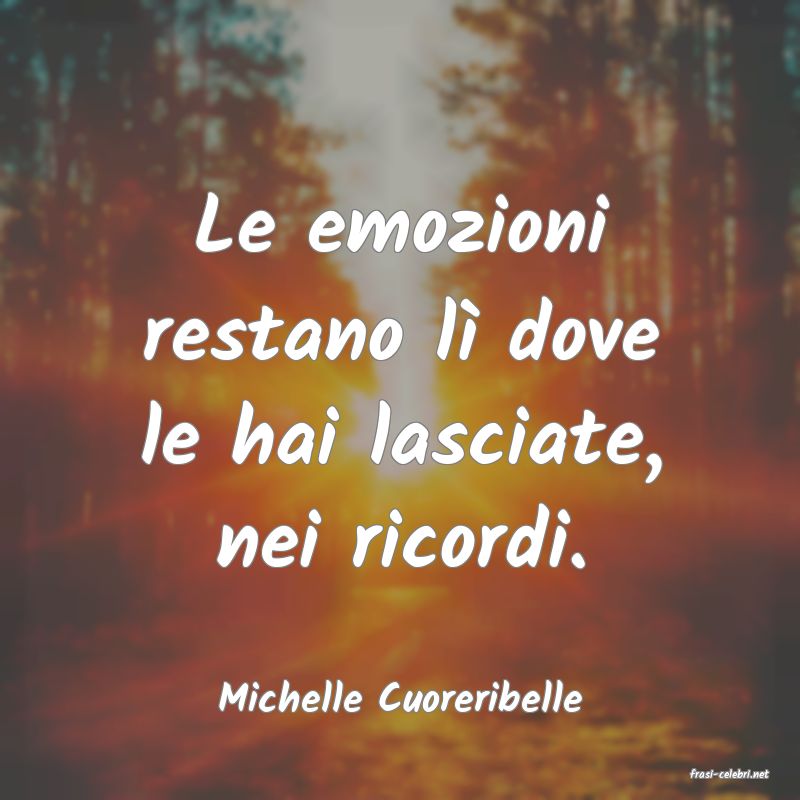 frasi di  Michelle Cuoreribelle
