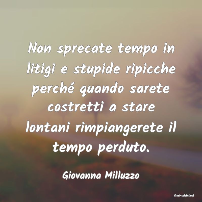 frasi di  Giovanna Milluzzo
