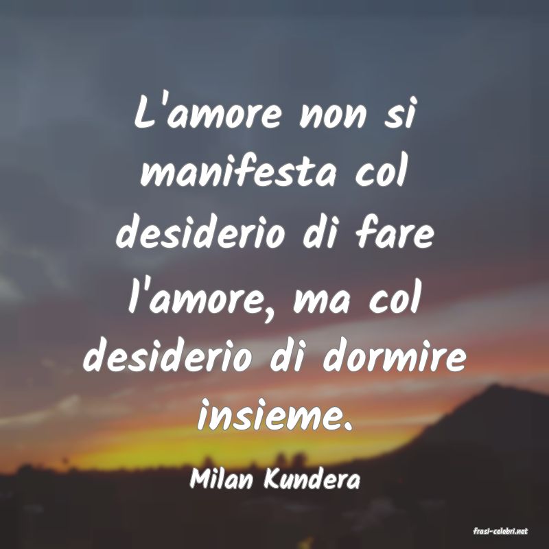 frasi di  Milan Kundera
