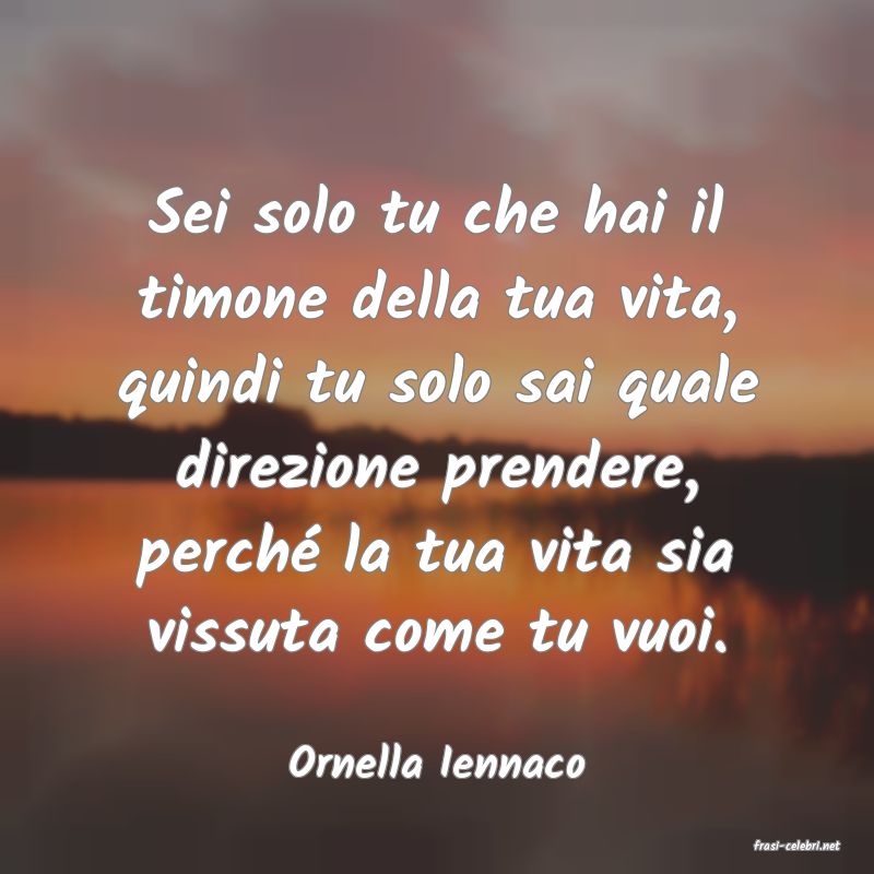 frasi di  Ornella Iennaco
