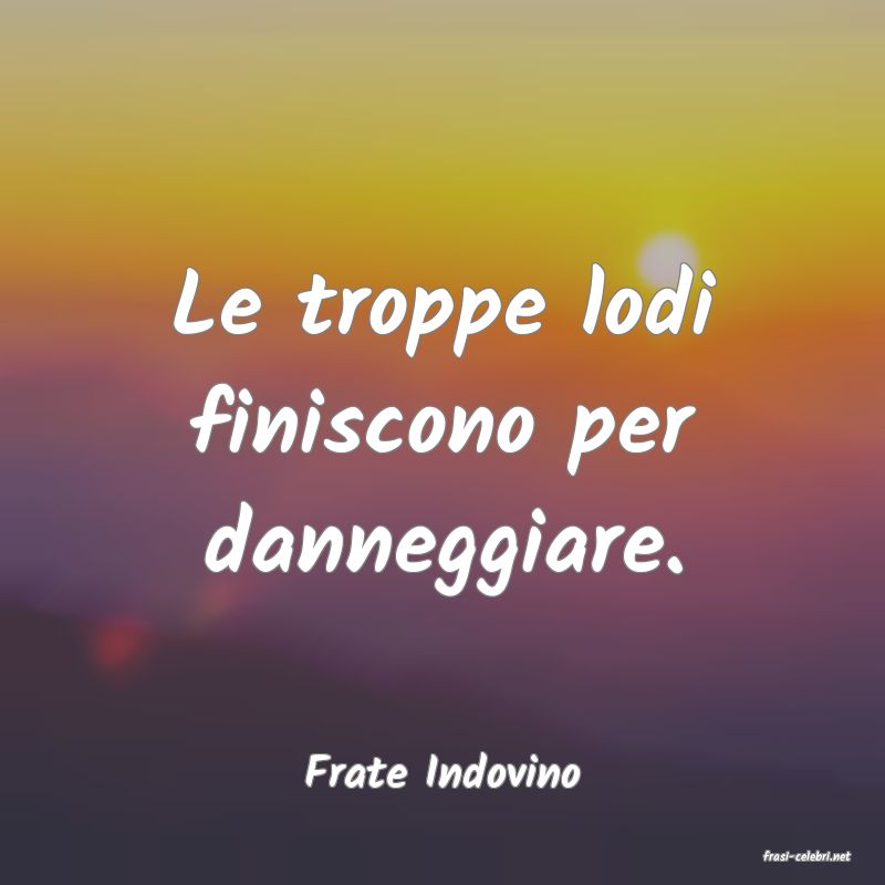 frasi di  Frate Indovino
