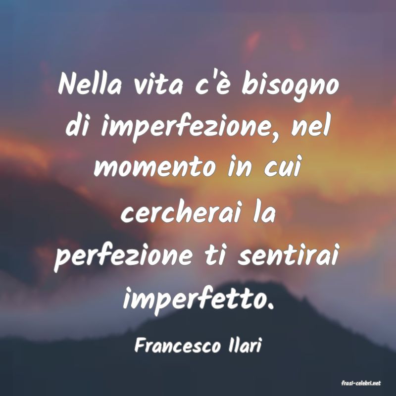 frasi di  Francesco Ilari
