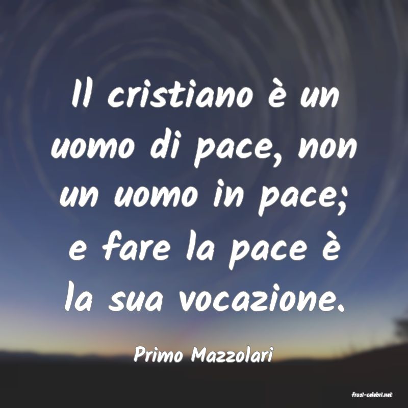 frasi di  Primo Mazzolari
