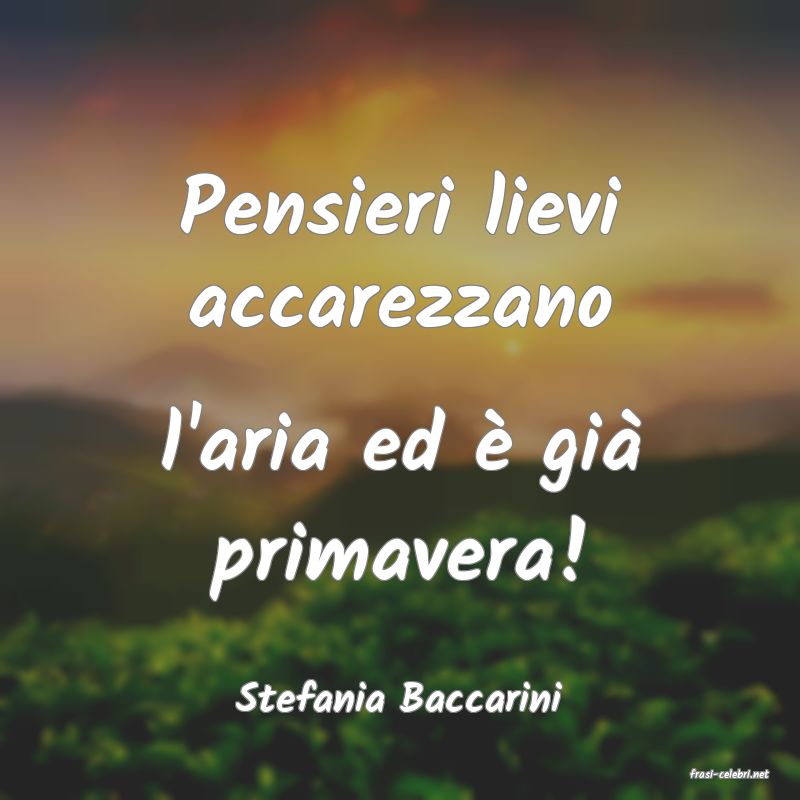 frasi di  Stefania Baccarini
