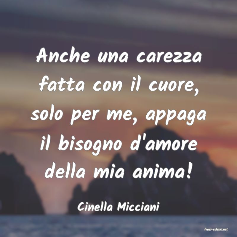 frasi di  Cinella Micciani
