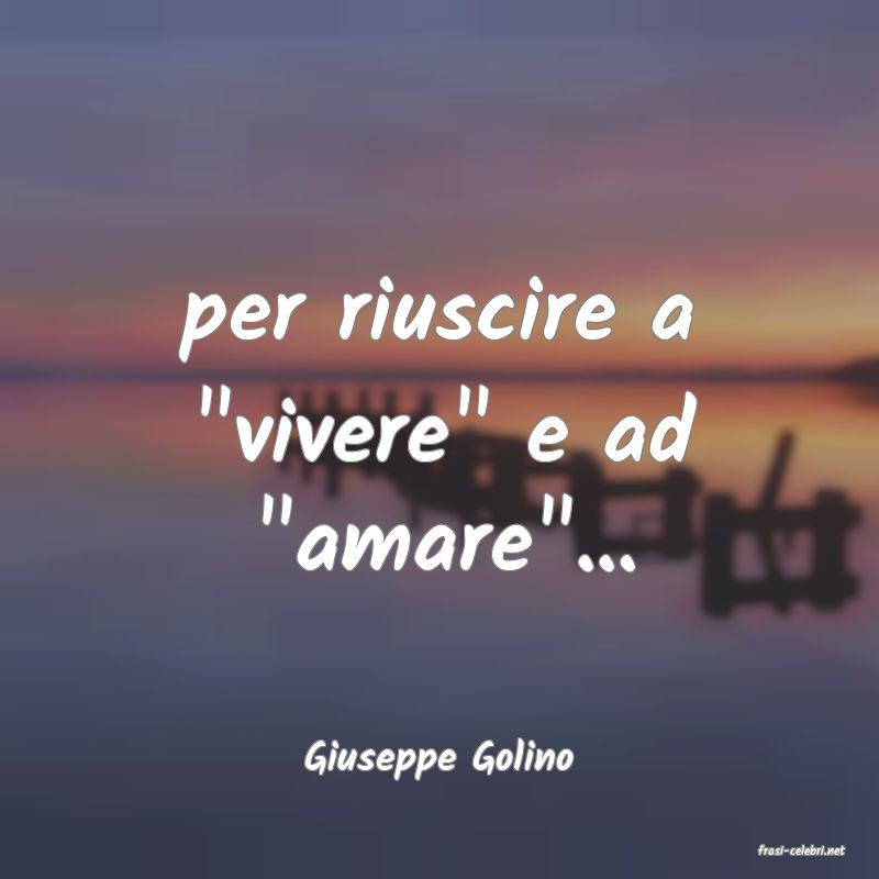 frasi di  Giuseppe Golino
