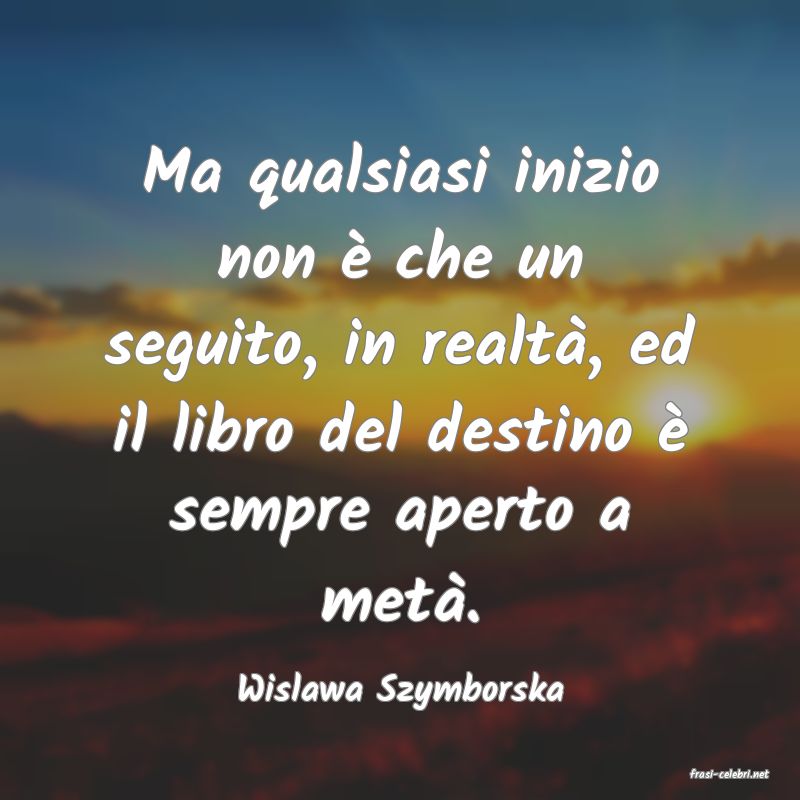 frasi di  Wislawa Szymborska
