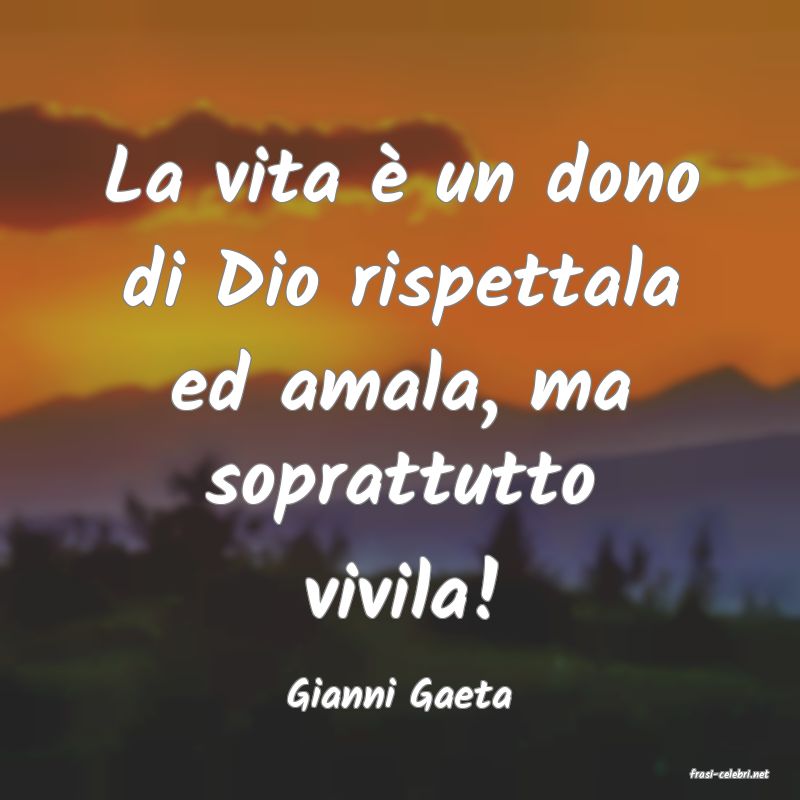 frasi di  Gianni Gaeta
