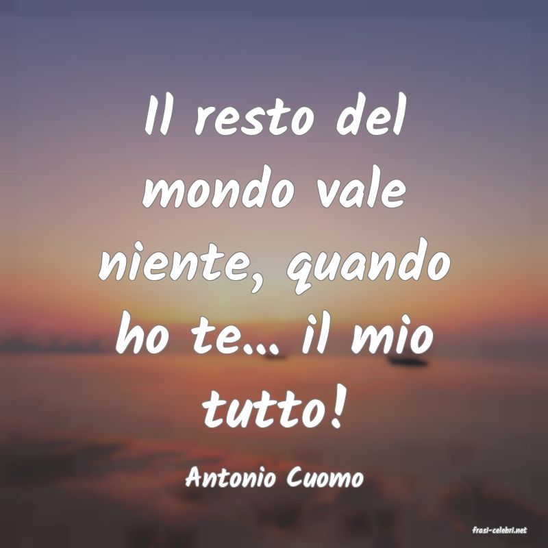 frasi di  Antonio Cuomo
