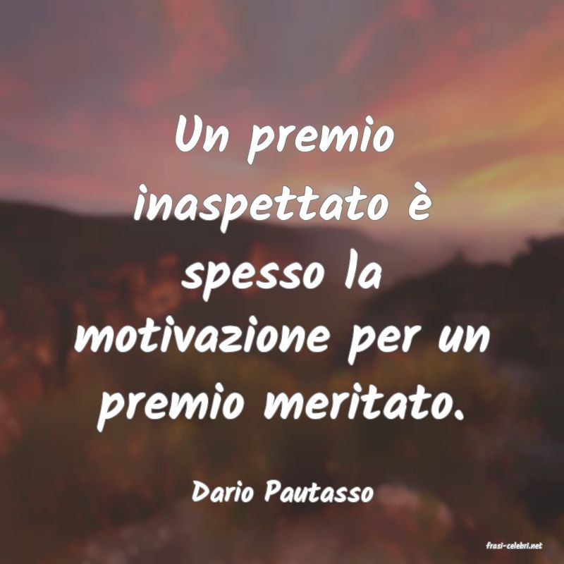 frasi di  Dario Pautasso
