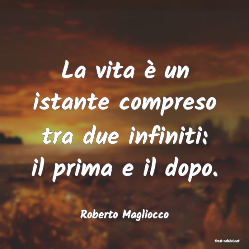 frasi di  Roberto Magliocco
