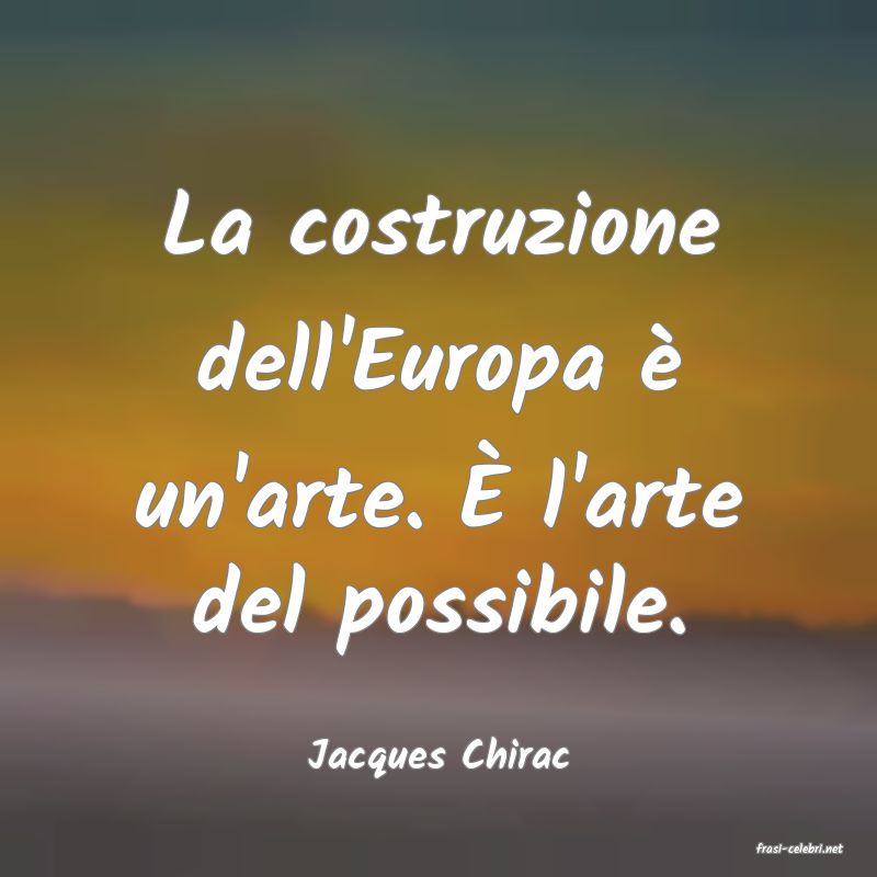 frasi di  Jacques Chirac
