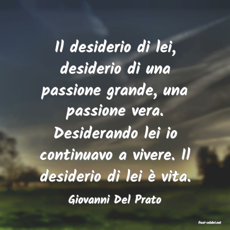 frasi di  Giovanni Del Prato
