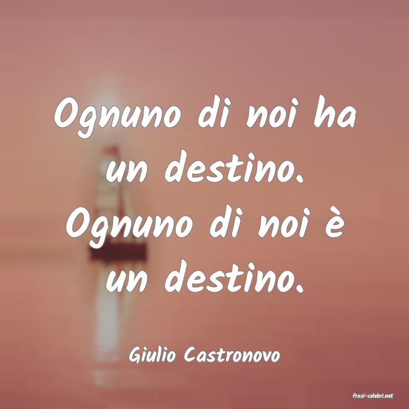 frasi di  Giulio Castronovo
