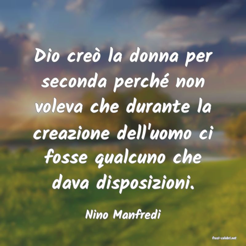 frasi di  Nino Manfredi
