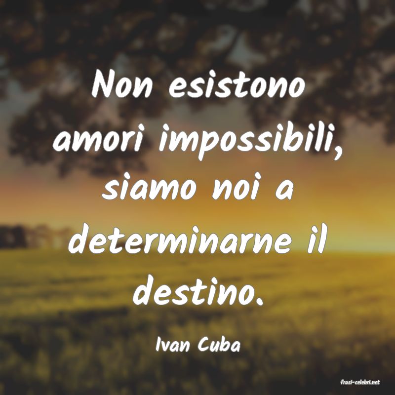 frasi di  Ivan Cuba
