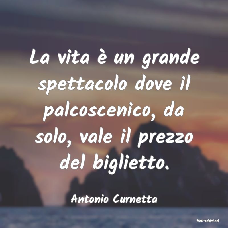 frasi di  Antonio Curnetta
