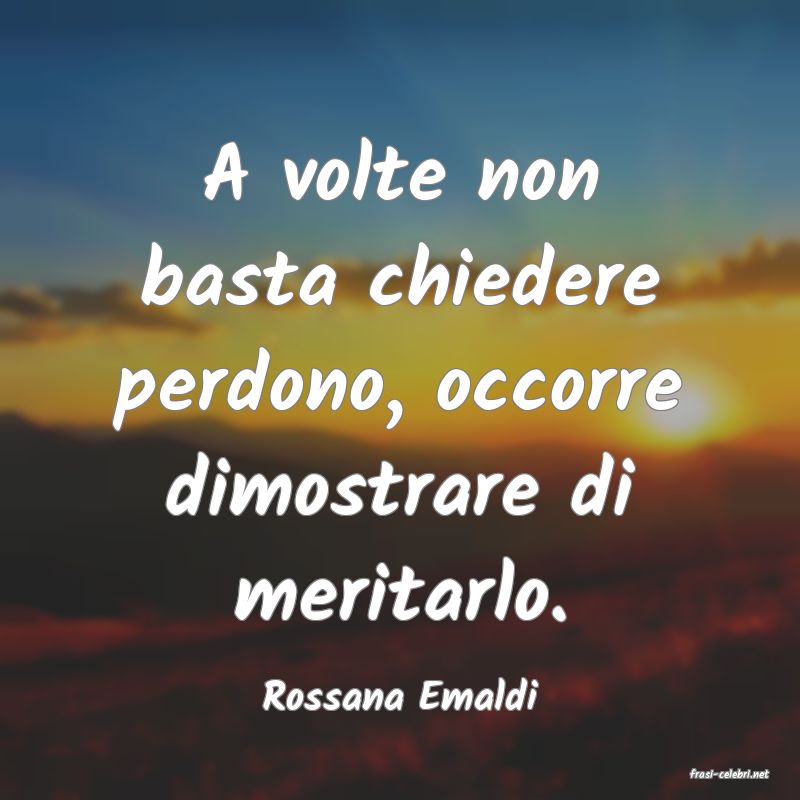 frasi di  Rossana Emaldi
