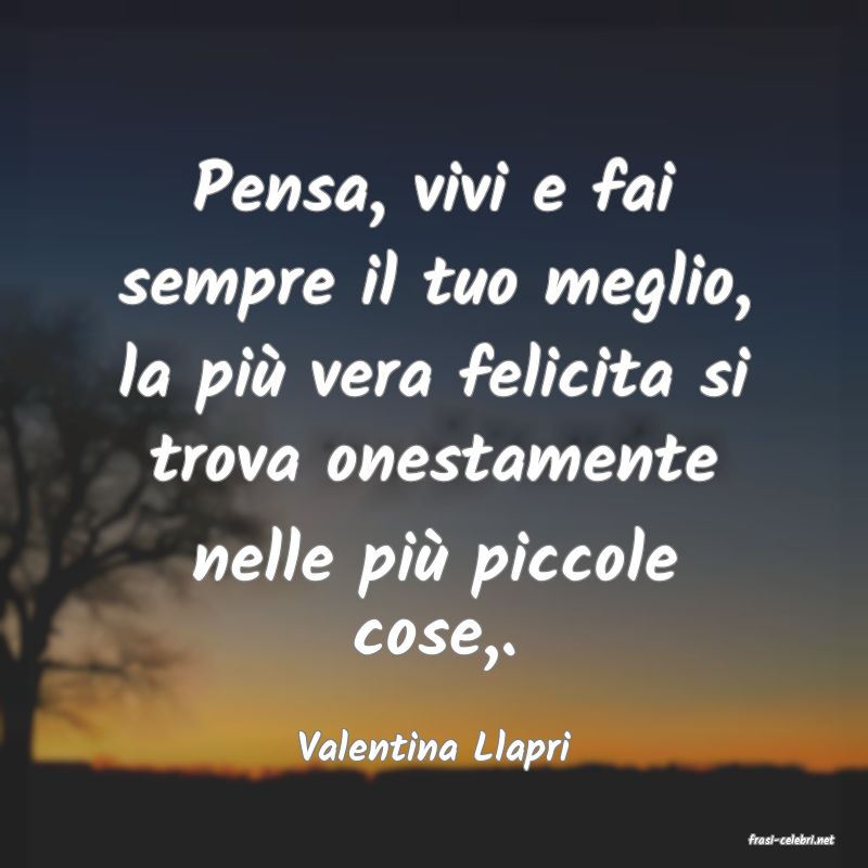 frasi di  Valentina Llapri
