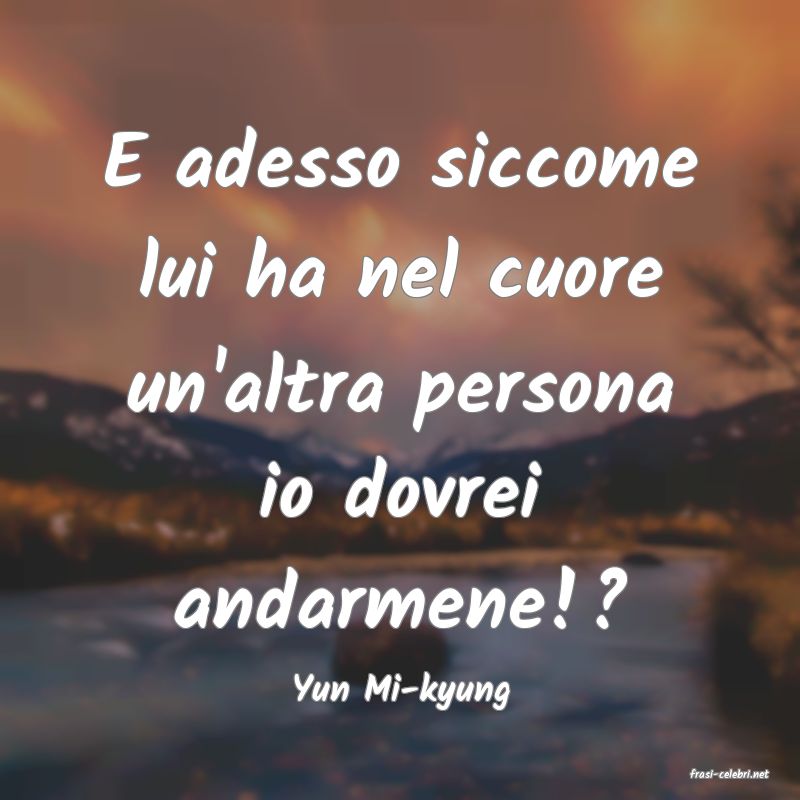 frasi di  Yun Mi-kyung
