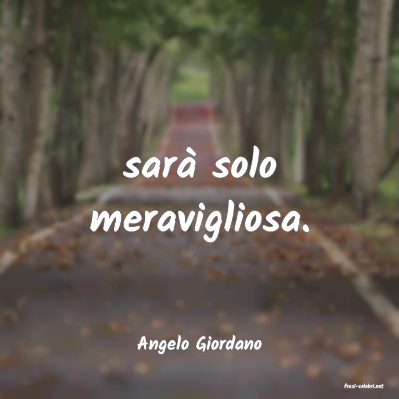 frasi di  Angelo Giordano
