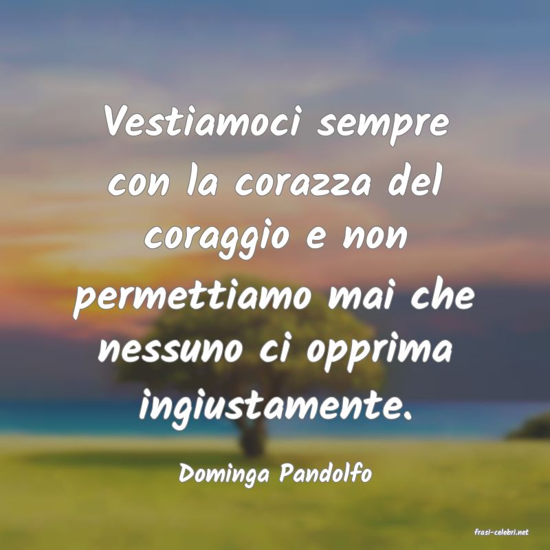 frasi di  Dominga Pandolfo
