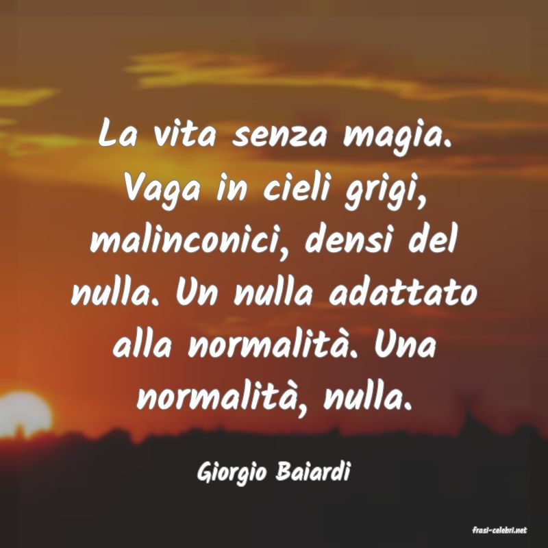 frasi di  Giorgio Baiardi
