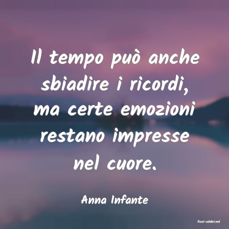 frasi di  Anna Infante
