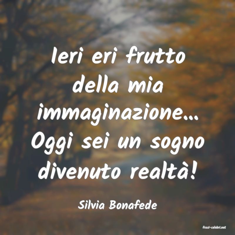 frasi di  Silvia Bonafede
