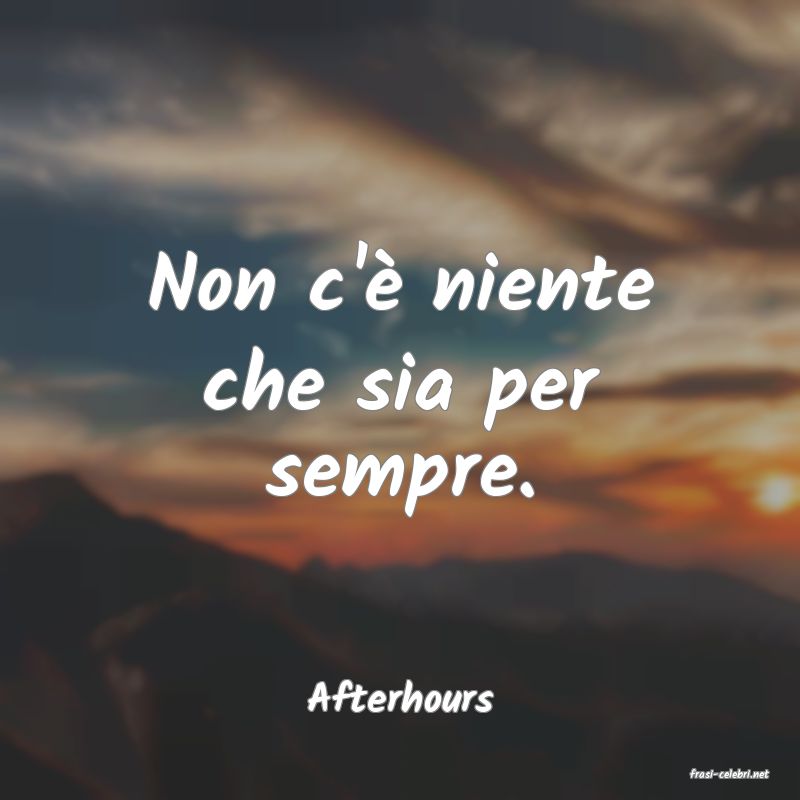 frasi di  Afterhours
